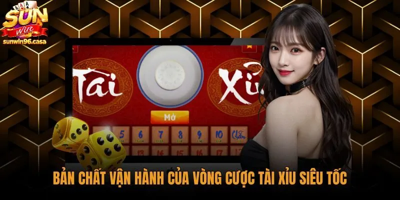 Cơ chế vận hành phiên cược tài xỉu siêu tốc