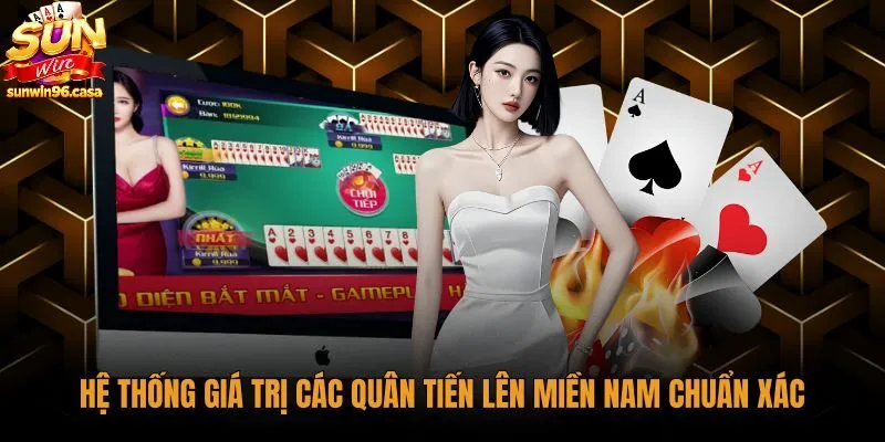 Quy ước giá trị quân bài chuẩn xác tiến lên miền nam