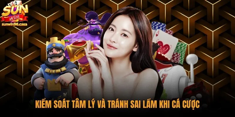 Mẹo Cá Cược giữ kỷ luật tâm lý trước bẫy ngụy biện