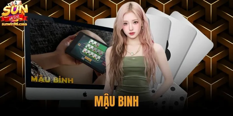 Mậu Binh - Hướng Dẫn Xếp 13 Lá Và Đọ Chi Chuẩn Sunwin