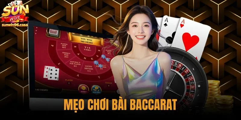 Mẹo Chơi Bài Baccarat Theo Xác Suất Chuẩn Tại Sunwin