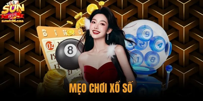 Mẹo Chơi Xổ Số - Quy Luật Xác Suất Khoa Học Từ Sunwin