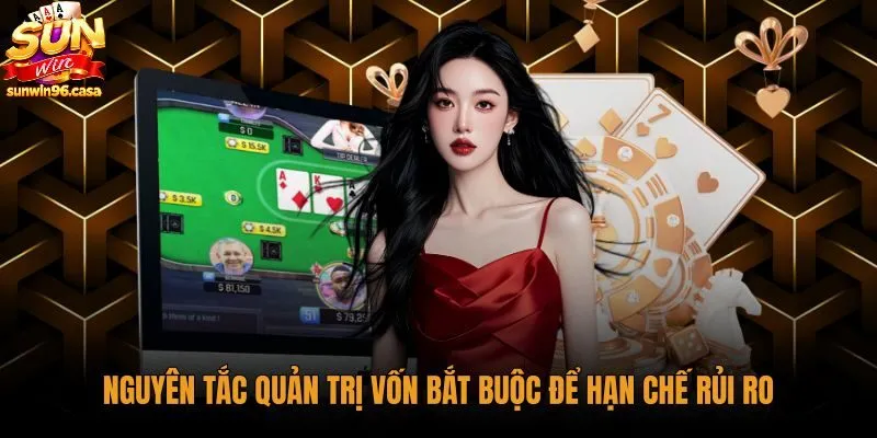 Kỷ luật bảo toàn quỹ tiền khi làm giàu từ poker
