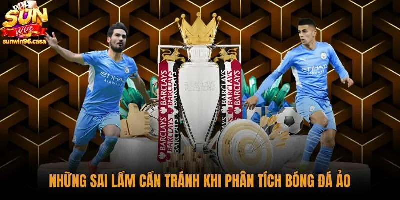 nhung-sai-lam-can-tranh-khi-phan-tich-bong-da-ao Sai lầm toán học trong phân tích bóng đá ảo