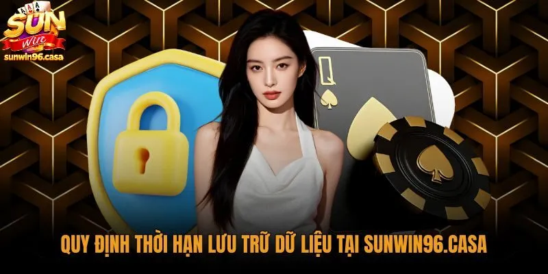 Khung thời hạn lưu trữ dữ liệu bảo đảm quyền riêng tư