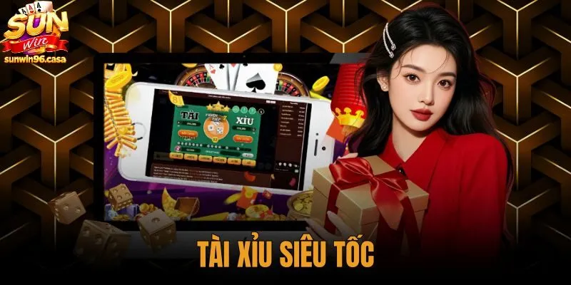 Tài Xỉu Siêu Tốc - Cơ Chế Cược 10s Đến 45s Tại Sunwin